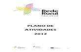 PLANO DE ATIVIDADES ATIVIDADES 2012 - Rede Rural Nacional · 2016. 8. 19. · O Plano de Atividades da RRN para 2012 tem em consideração as conclusões deste debate e incorpora