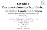Estado e Desenvolvimento Econômico no Brasil Contemporâneo · Feijão, Verão e ollor _, p. 249-279. Textos complementares: SOUZA, Nilson Araújo de (2008) ^ apítulo 7: A adesão