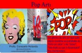 Apresentação do PowerPoint · denominar a arte popular que estava sendo criada em publicidade, no desenho industrial, nos cartazes e nas revistas ilustradas. • Representavam os