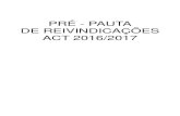 PRÉ - PAUTA DE REIVINDICAÇÕES ACT 2016/2017 · clÁusula 58 - direito de recusa ao trabalho clÁusula 59 - convocaÇÃo a inquÉritos e processos clÁusula 60 - horÁrio flexÍvel
