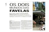 Akatu · lares de favelas nas grandes cidades brasilei- ras. Muitas das casas de favelas tem computa- dores e todo tipo de eletroeletrônicos. Seus moradores, quase sempre, possuem