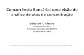 Concorrência Bancária: uma visão de análise de …epge.fgv.br/conferencias/seminario-topicos-do-direito-da...Concorrência Bancária no Brasil: A visão do Banco Central do Brasil