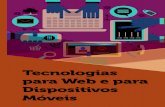 Tecnologias para Web e para Dispositivos Móveiscm-kls-content.s3.amazonaws.com/201801/INTERATIVAS... · Tecnologia. 2. Web. 3. Dispositivos móveis. I. Rovai, Kleber Ricardi. II.