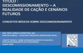 TITULO : DESCOMISSIONAMENTO A REALIDADE DE CAÇÃO E … · 2020. 6. 10. · etapas de coleta, transporte, transbordo, ... • XX -Programa de Descomissionamento de Instalações