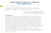 DIRETRIZES PARA O CÂNCER DE PRÓSTATA...A 7o edição da “Union Internacionale Contre le Cancer” (UICC) 2009, classificação Tumor, Nódulo, Metástase (TNM) é usada para estadiamento