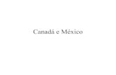Canadá e México - geovestIdentificação da região – México: América Latina • Ex-colônias ibéricas • Semi-periféricos – Brasil, Argentina, México, Chile e