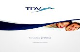 Soluções práticas · 20 anos 60 países Milhares de usuários para comprovar a qualidade da TDV A TDV nasceu vencendo desafios. Há mais de vinte anos foi criada para produzir