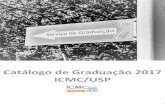Catálogo de Graduação 2017 ICMC/USP de graduacao - 2017 - com… · Os cursos de Engenharia de Computação e Licenciatura em Ciências Exatas, por serem cursos interunidades,