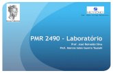PMR 2490 - Laboratório - USP · Aula 1: Modelo ER, Modelagem conceitual, Modelagem de Dados, ... Exercícios e tutoriais poderão ser enviados para casa. Cada aluno deve reproduzir