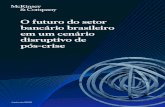 O futuro do setor bancário brasileiro em um cenário disruptivo de …/media/McKinsey/Locations... · 2020. 8. 5. · O futuro do setor bancário brasileiro em um cenário disruptivo