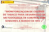 MONITORIZACION DE CULTIVO DE TABACO PARA ... - mapa.gob.es · CARLOS ORTEGA POLO GRADO EN INGENIERÍA DE LAS EXPLOTACIONES AGROPECUARIAS "JORNADA APLICACIÓN DE LOS DRONES EN AGRICULTURA