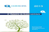 3° Relatório de Sustentabilidadequimicryl.com.br/docs/GRI2013.pdfDow Corning que a Quimicryl atende os mercados de adesivos e construção. Os clientes do setor de adesivos são