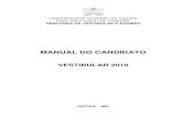 MANUAL DO CANDIDATO - Universidade Federal de …Este manual tem por objetivo fornecer a você, candidato, as orientações necessárias para a realização do Concurso Vestibular