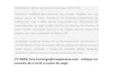 ACM Services Conhecimento em ABAP e SAP U15 Tempo de Projeto: 03 meses Local: Recife Interessados enviar