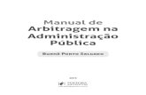 Manual de Arbitragem na Administração Pública · 2019. 9. 11. · MANUAL DE ARBITRAGEM NA ADMINISTRAÇÃO PBLICA • Buenã Porto algado 22 Petrônio Calmon relaciona diversos