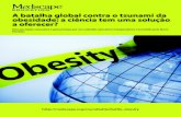 A batalha global contra o tsunami da obesidade: a ciência ...€¦ · A batalha global contra o tsunami da obesidade: a ciência tem uma solução a oferecer? Esta atividade educativa