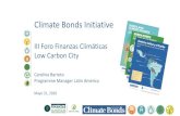 III ForoFinanzasClimáticas Low Carbon City€¦ · Brasil como el mercado más grande de bonos verdes de LAC debido a los bonos soberanos üSin embargo, Brasil sigue siendo el más