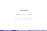 Probabilidade II - DE/UFPBtarciana/Probabilidade2/Aula16.pdf · Distribuição F de Snedecor Principais Características Cada par de graus de liberdade da origem a uma distribuição