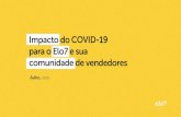 Impacto do COVID-19 para o Elo7 e sua comunidade de vendedores · 2020. 8. 4. · impacto da crise do Covid-19 nas vendas do Elo7 desde seu início em março. Esperamos que as informações