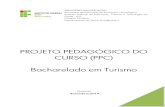 PROJETO PEDAGÓGICO DO CURSO (PPC) Bacharelado em Turismovisao.ifg.edu.br/ppcs/GYN-PPC-BACH-TURISMO.pdf · mudanças estruturais importantes no âmbito da sociedade, do mercado de