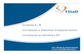 Unidade A / B Título da Apresentaçãouab.ifsul.edu.br/tsiad/conteudo/modulo1/sop/... · Comando CHKDSK Particionamento. Sistema de Arquivo - Windows Formatação Lógica Sistema