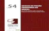 EXCESSO DE PRISÃO Nº PROVISÓRIA NO BRASILpensando.mj.gov.br/wp-content/uploads/2015/11/PoD_54_web.pdf · Gabriel de Carvalho Sampaio Chefe de Gabinete e Gerente de Projeto Sabrina