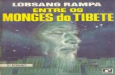 T. Lobsang Rampa - Rumo a Nova Humanidade...2019/03/03  · Enquanto os primeiros monges cuidadosamente escolhidos seguiam rumo ao norte, a ﬁm de preparar um lar dentro da rocha