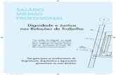SALÁRIO MÍNIMO PROFISSIONAL · PDF file de abril de 1966. Ela garante aos engenheiros, arquitetos, agrônomos, químicos e médicos veterinários um salário mínimo proporcional