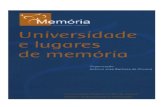 Universidade e lugares de memóriapantheon.ufrj.br/bitstream/11422/139/1/memoria2.pdf · 2017. 1. 10. · Aqui, protegido pela estátua de D.Pedro II imberbe, e encarando a estátua