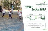 Investimento Social FundoSocial 2019...Valor: R$ 2.012,00 Casa do Acolhimento ao Idoso Pôr do Sol Comodidade, melhor locomoção e qualidade ... Valor: R$ 15.708,00 Hospital Espírita