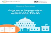 Guia para Desenvolver Planos de Ação de Parlamento Aberto Summary... · 2020. 1. 9. · Os Planos de Ação de Parlamento Aberto, ou os compromissos desenvolvidos dentro das estruturas
