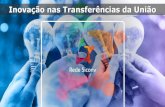 Inovação nas Transferências da Uniãoplataformamaisbrasil.gov.br/images/docs/CGCAT/apresentacoes/Se… · (2016) 5 regiões e 5.570 municípios com realidades e necessidades distintas