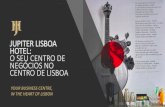 JUPITER LISBOA HOTEL: O SEU CENTRO DE NEGÓCIOS NO … · O Jupiter Lisboa Hotel oferece uma vasta oferta de soluções de organização de reuniões e eventos em pleno centro de