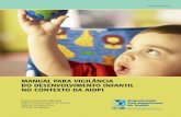 MANUAL PARA VIGILÂNCIA DO DESENVOLVIMENTO INFANTIL … · Biblioteca Sede OPAS – Catalogação-na-fonte Organização Pan-Americana da Saúde Manual para vigilância do desenvolvimento