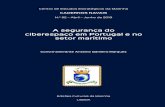 A segurança do ciberespaço em Portugal e no setor marítimo · à segurança do ciberespaço, contribui, entre outros, para a monitorização da execução da Estratégia Nacional