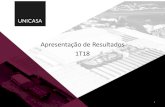Apresentação de Resultados 1T18...1 Apresentação de Resultados 1T18 Aviso Legal Bento Gonçalves, RS, 10 de maio de 2018. A Unicasa Indústria de Móveis S.A. (BM&FBOVESPA: UCAS3,