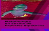 Metodologia do Ensino de Esportes Aquáticoscm-kls-content.s3.amazonaws.com/201801/INTERATIVAS_2_0/... · 2019. 1. 24. · Caro aluno, seja bem-vindo ao universo das modalidades aquáticas.