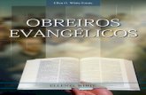 Obreiros Evangélicos (2007) Evangélicos.pdf · Prefácio A primeira edição de Gospel Workers publicou-se em inglês em 1892. Tornou-se um muito apreciado manual de conselho e