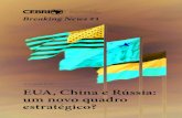 EUA, China e Rússia: um novo quadro estratégico? · 2017. 2. 15. · Tsai Ing-Wen, ainda em dezembro de 2016, e isso a despeito do históri - co e tradicional cuidado dos americanos