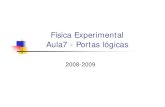 Física Experimental Aula7 - Portas lógicasvaesteves/Aula7PL...Porta ( duas entradas) OR Porta AND 03-11-2008 Física Experimental - V. E. 3 3 Portas lógicas Transistor: Vin -Vout
