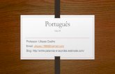Português - entre-palavras-e-acordes.webnode.com · Emprego dos Porquês •A forma por que é a sequência de uma preposição (por) e um pronome interrogativo (que). Equivale a