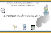 RELATÓRIO OPERAÇÃO CARNAVAL 2017 - CidadeVerde.comcidadeverde.com/assets/uploads/files/4256e373-1b7c-4bfb...CRIMES VIOLENTOS LETAIS INTENCIONAIS REGISTRADOS NO PERÍODO DE CARNAVAL