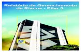 Relat•rio de Gerenciamento de Riscos - Pilar 3 · Relatório de Gerenciamento de Riscos – Pilar 3 – 2T13 Banco do Brasil S.A. 8 3. Governança Exposição a Riscos As mudanças