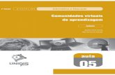 2ª Edição DISCIPLINA Informática e Educação · Nós abordaremos o papel das redes na Educação e a deﬁnição de comunidades virtuais de aprendizagem. Quais são os elementos