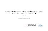 Workflow de edição de vídeo em Linuxcarolinepimenta.eu/myfiles/outros/EdVideoLinux_PT.pdf · 2012. 4. 24. · 9 Edição de vídeo com o Kdenlive Abra o Kdenlive [1-3] e escolha