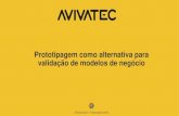 Prototipagem como alternativa para validação de modelos de … · 2019. 4. 30. · Prototipagem como alternativa para validação de modelos de negócio #TheDevConf - Florianópolis