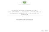 Caderno de Enacargos Abrigos v2 (003) - Funchal...5 – Ao adjudicatário competirá elaborar e submeter às entidades competentes, de acordo com a legislação aplicável, o projeto