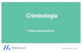 Professor Leonardo Galardo · 2020. 5. 6. · c) A criminologia, apesar de também estudar o crime, por adotar métodos diversos, não pode ser utilizada como ferramenta pelos operadores