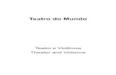 Teatro do Mundo 2018 DIMPRESSÃO1[1] - Repositório Aberto...humanity, with the Tamerlanes, and Tamer-Chams of the later Age, which had nothing in them but the scenicall strutting,