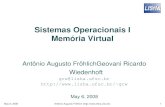 Sistemas Operacionais I Memória Virtual · 2008. 5. 6. · Memória Virtual Execução de um processo sem que ele esteja completamente na memória Permite alocar + memória do que